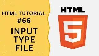 HTML Tutorial #66 - Input Type File in HTML Form