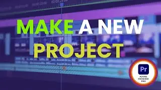 HOW TO CREATE A NEW PROJECT IN PREMIERE PRO | PREMIERE PRO TUTORIAL