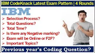 🔥IBM CodeKnack Latest Exam Pattern? | Total Questions? | Total Time? | Last year's Coding Questions?