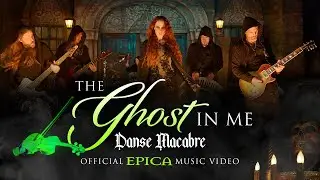 EPICA - The Ghost In Me (Danse Macabre) Official Music Video for Danse Macabre at 