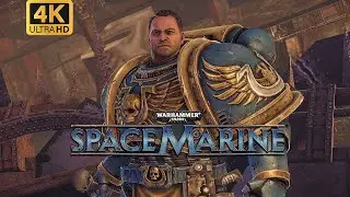 Warhammer 40K Space Marine Gameplay Walkthrough - Full Game Playthrough 4K ULTRA HD