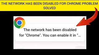 How To Solve The network has been disabled for Chrome Problem || Rsha26 Solutions