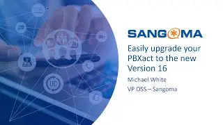 Easily Upgrade Your PBXact to the New Version 16