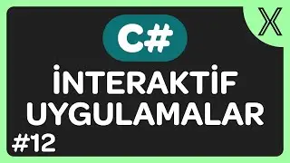 C# ile İnteraktif (Kullanıcı ile Etkileşimli) Uygulama Nasıl Yapılır? C# Dersleri #12