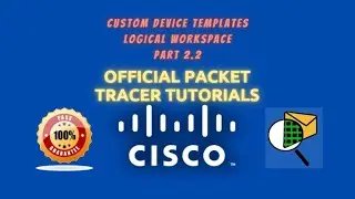 Custom Device Templates | Official Packet Tracer Tutorials | 2 Logical Workspace