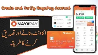 How to Create, Verify and Use NayaPay Account