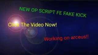 [Arceus] New Script Fe fake Kick🤯🤯