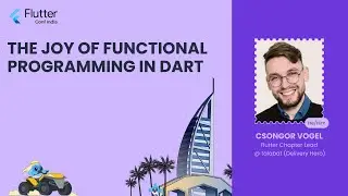 The joy of Functional Programming in Dart - Csongor Vogel