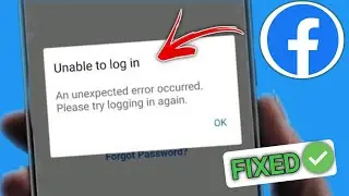Исправлена ​​проблема с невозможностью входа в Facebook | Произошла неожиданная ошибка (2024)
