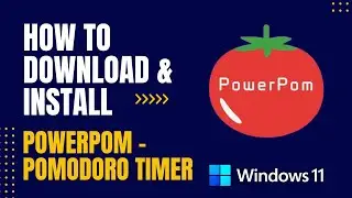 How to Download and Install PowerPom - Pomodoro Timer For Windows