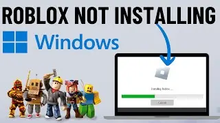 [FIXED] Roblox Not Installing on Windows PC