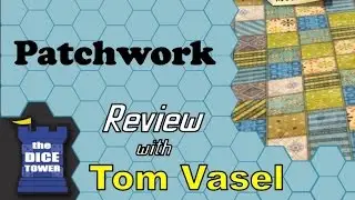 Patchwork Review - with Tom Vasel