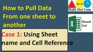 How to Pull Data Form Another Sheet using Sheet Name and Cell Reference in Excel | Math Dot Com