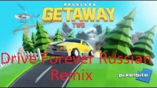 Drive Forever Russian Remix  Reckless Getaway 2 montage