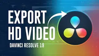 How to Export Video in Davinci Resolve 19