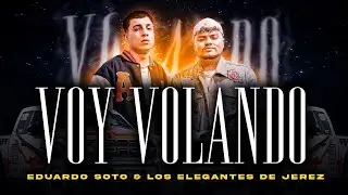 Eduardo Soto & Los elegantes de Jerez - Voy volando - Video oficial