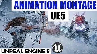 Animation montages in unreal engine 5