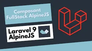 Tutoriel Laravel Blade + AlpineJS