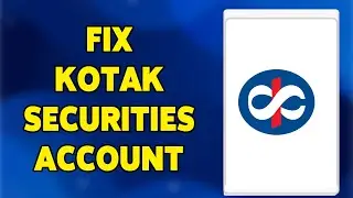 How To Fix Kotak Securities Account Login Not Working 2024