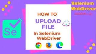 How to upload file in selenium WebDriver using sendKeys method | File upload in selenium WebDriver