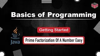 Prime Factorization Of A Number | Getting Started | In English | Java | Video_17