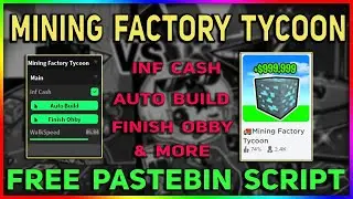 🚚 Mining Factory Tycoon Script - INF Cash | Auto Build | Finish Obby | WalkSpeed & More