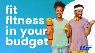 Fit Fitness Into Your Budget