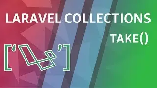 take | Laravel Collections