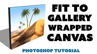 How to Fit Art to a GALLERY WRAPPED CANVAS in Photoshop