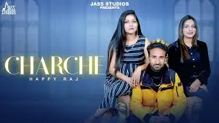 Charche  (Official Video) Happy Raj | Punjabi Song 2024 | Jass Studios