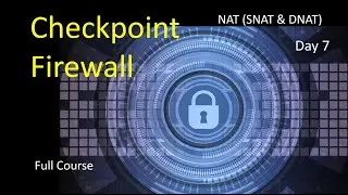 NAT in Checkpoint Firewall | SNAT & DNAT | Checkpoint Firewall configuration full course | Day 7