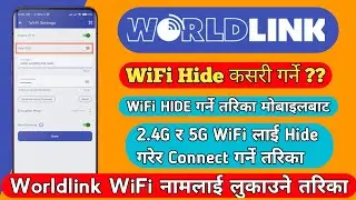 How To Hide Worldlink Wifi From Mobile | myWorldlink App Hide WiFi