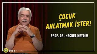 ÇOCUK ANLATMAK İSTER!