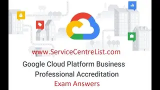 Google Cloud Platform Business Professional Accreditation Answers 2020-2021