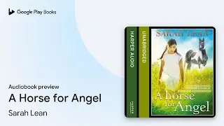 A Horse for Angel by Sarah Lean · Audiobook preview