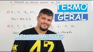 O MACETE DO TERMO GERAL DA P. A. (progressão aritmética)