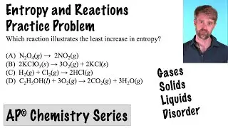 Entropy and Reactions Problem (AP Chemistry)