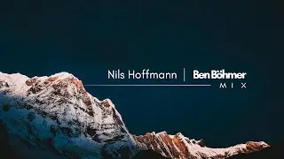 Nils Hoffmann | Ben Böhmer - Mix Collection