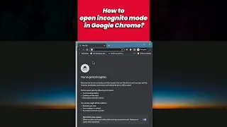 How to open incognito mode in Google Chrome?