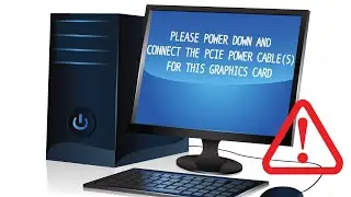 How to FIX - Как исправить ошибку - Please Power Down AND Connect the PCIe Power Cable for Graphics