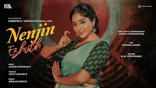 Nenjin Ezhuth Official Music Video | Deepika Venkatachalam | Adarsh Krishnan N | Vidya Lakshmi G