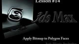 3DS Max Lesson 14 - Apply Bitmap to Polygon Faces