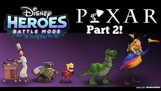 PIXAR TEAM PART 2 - Disney Heroes: Battle Mode - Russell & Kevin, Rex, Dash, WALL-E, Linguini & Remy