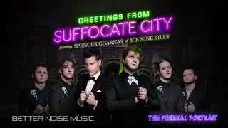 The Funeral Portrait ft Spencer Charnas of Ice Nine Kills - Suffocate City (Official Music Video)