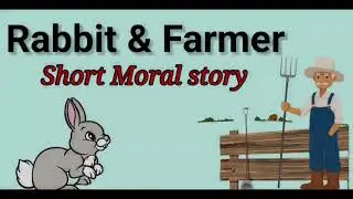 Rabbit & farmer| Moral Story | Childrenia Story | Short Story in English | One minute Stories