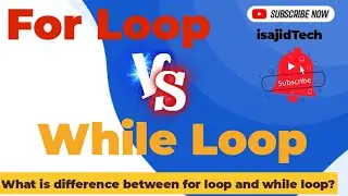 isajidTech | What is difference between for loop and while loop? |FOR vs WHILE | Loops in c language