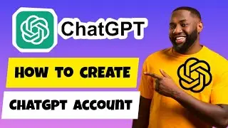 ChatGPT Sign Up: How to Create/Open ChatGPT Account 2024 | How to Sign Up for ChatGPT in 2024