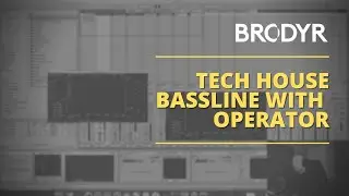 Tech House Bassline with Ableton's Operator