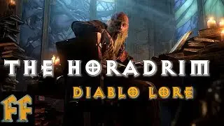 THE HORADRIM - Diablo Lore