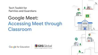 Google Meet: Accessing Meet through Classroom